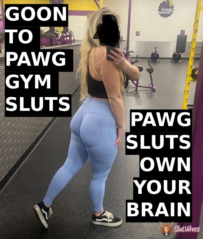 goon to gym sluts