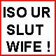 UR slut wife   AV